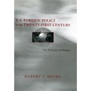 U.S. Foreign Policy in the Twenty-First Century by Myers, Robert J., 9780807123454