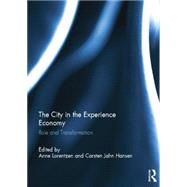 The City in the Experience Economy: Role and Transformation by Lorentzen; Anne, 9781138853454