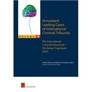 Annotated Leading Cases of International Criminal Tribunals - Volume 48 The International Criminal Tribunal for the Former Yugoslavia   26 February 2009 - 21 July 2009 by Klip, Andr; Freeland, Steven; Low, Anzinga, 9781780683454