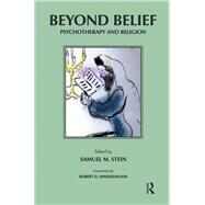Beyond Belief by Stein, Samuel M.; Black, David M.; Clark, David H.; Gallwey, Patrick; Hubback, Judith, 9780367323455