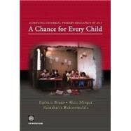 Achieving Universal Primary Education by 2015: A Chance for Every Child by Bruns, Barbara; Mingat, Alain; Rakotomalala, Ramahatra, 9780821353455
