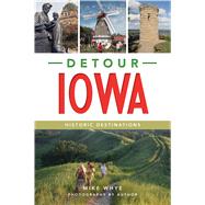 Detour Iowa by Whye, Mike; Whye, Mike, 9781467143455