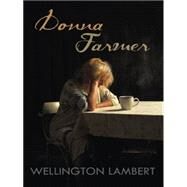 Donna Farmer by Lambert, Wellington, 9781491733455