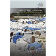 Disaster upon Disaster by Hoffma, Susanna M.; Barrios, Roberto E., 9781789203455