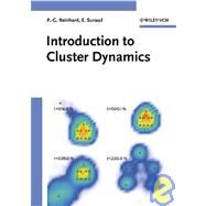 Introduction to Cluster Dynamics by Reinhard, Paul-Gerhard; Suraud, Eric, 9783527403455