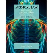 Medical Law Text, Cases, and Materials by Jackson, Emily, 9780192843456
