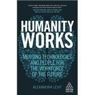 Humanity Works by Levit, Alexandra, 9780749483456