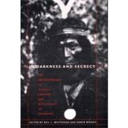 In Darkness and Secrecy by Whitehead, Neil L.; Wright, Robin, 9780822333456
