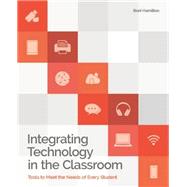 Integrating Technology in the Classroom by Hamilton, Boni, 9781564843456