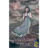 The Wayward Muse by Stableford, Brian, 9781932983456