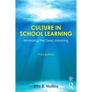 Culture in School Learning: Revealing the Deep Meaning by Hollins; Etta R., 9780415743457