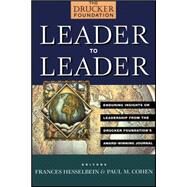 Leader to Leader Enduring Insights on Leadership from the Drucker Foundation's Award-Winning Journal by Hesselbein, Frances; Cohen, Paul M., 9781118193457