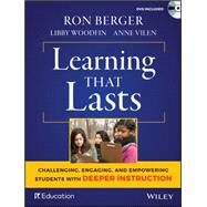 Learning That Lasts, with DVD Challenging, Engaging, and Empowering Students with Deeper Instruction by Berger, Ron; Woodfin, Libby; Vilen, Anne; Mehta, Jal, 9781119253457