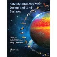 Satellite Altimetry Over Oceans and Land Surfaces by Stammer; Detlef, 9781498743457