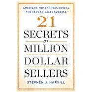 21 Secrets of Million-dollar Sellers by Harvill, Stephen J., 9781501153457