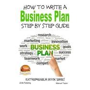 How to Write a Business Plan by Taylor, Manuel; Davidson, John, 9781507883457