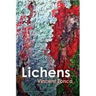 Lichens Toward a Minimal Resistance by Zonca, Vincent; Coccia, Emanuele; Gladding, Jody, 9781509553457