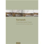 Fernweh: A Travelling Curators' Project by Jacob, Mary Jane; Zeiske, Claudia, 9783868593457