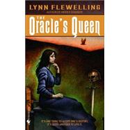 The Oracle's Queen by FLEWELLING, LYNN, 9780553583458
