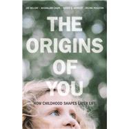 The Origins of You by Belsky, Jay; Moffitt, Terrie E.; Poulton, Richie; Caspi, Avshalom, 9780674983458