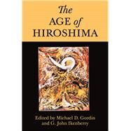 The Age of Hiroshima by Gordin, Michael D.; Ikenberry, G. John, 9780691193458