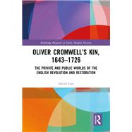 Oliver Cromwells Kin, 1643-1726 by David Farr, 9781032403458