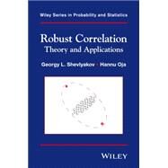 Robust Correlation Theory and Applications by Shevlyakov, Georgy L.; Oja, Hannu, 9781118493458