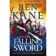 The Falling Sword by Ben Kane, 9781409173458