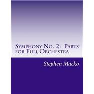 Symphony No. 2 by Macko, Stephen John, 9781505273458
