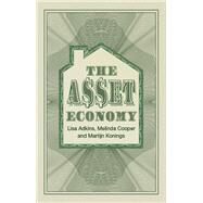 The Asset Economy by Adkins, Lisa; Cooper, Melinda; Konings, Martijn, 9781509543458