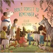 Don't Forget to Remember by Holcomb, Ellie; Harren, Kayla, 9781535973458