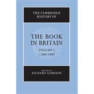 The Cambridge History of the Book in Britain by Gameson, Richard, 9780521583459