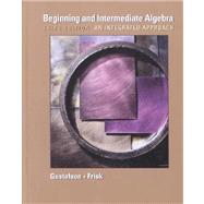 Beginning and Intermediate Algebra An Integrated Approach (with CD-ROM, Make the Grade, and InfoTrac) by Gustafson, R. David; Frisk, Peter D., 9780534453459