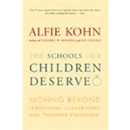 The Schools Our Children Deserve by Kohn, Alfie, 9780618083459