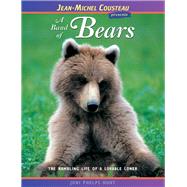 A Band of Bears The Rambling Life of a Lovable Loner by Hunt, Joni Phelps; Len, Vicki, 9780976613459