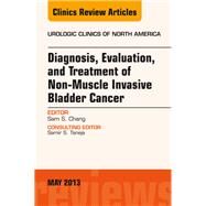 Diagnosis, Evaluation, and Treatment of Non- Muscle Invasive Bladder Cancer by Chang, Sam S., 9781455773459