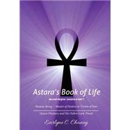 Astara's Book of Life, Second Degree - Lessons 6-7 by Chaney, Earlyne C., 9781508613459