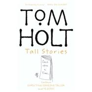 Tall Stories by Holt, Tom, 9781841493459