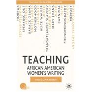 Teaching African American Women's Writing by Wisker, Gina, 9780230003460