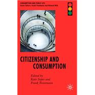 Citizenship and Consumption by Soper, Kate; Trentmann, Frank, 9780230553460