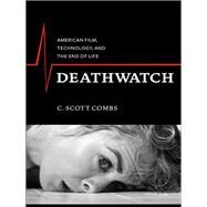 Deathwatch by Combs, C. Scott, 9780231163460
