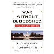 WAR WITHOUT BLOODSHED by Clift, Eleanor; Brazaitis, Tom, 9780684833460