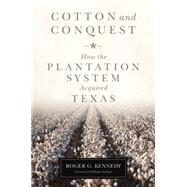 Cotton and Conquest by Kennedy, Roger G.; Debuys, William, 9780806143460
