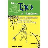 The Tao of Gardening by Metz, Pamela K., 9780893343460