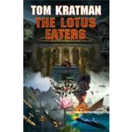 The Lotus Eaters by Kratman, Tom, 9781439133460