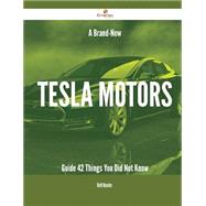 A Brand-new Tesla Motors Guide by Rosales, Ruth, 9781488883460