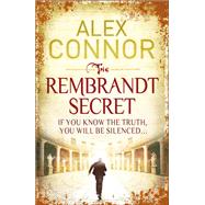 The Rembrandt Secret by Alex Connor, 9781849163460