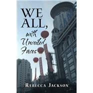 We All, with Unveiled Faces by Jackson, Rebecca, 9781973673460