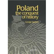 Poland: The Conquest of History by Sanford,George, 9789057023460
