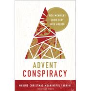 Advent Conspiracy by McKinley, Rick; Seay, Chris; Holder, Greg, 9780310353461
